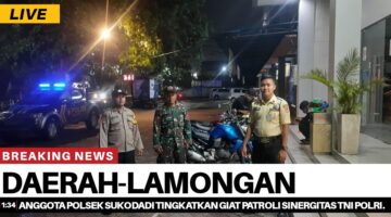 Anggota polsek Sukodadi tingkatkan giat patroli sinergitas TNI Polri.