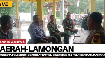 Anggota Polsek Sukodadi giat patroli sinergitas TNI-POLRI bersama masyarakat.