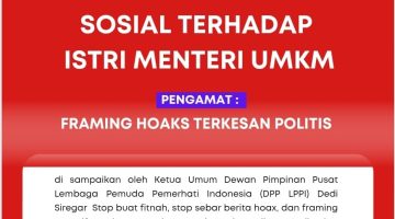 LPPI Minta Media Bersikap Objektif dan Tidak Menyebarkan Stigma Negatif kepada Menteri UMKM Maman Abdurrahman